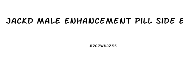 Jackd Male Enhancement Pill Side Effects