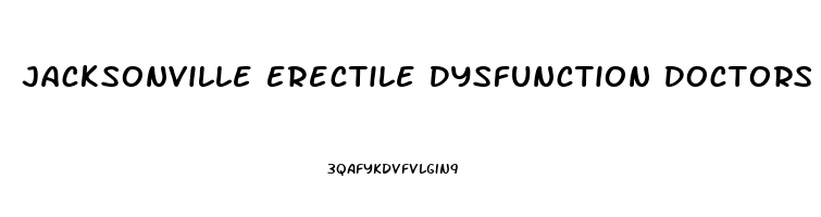 Jacksonville Erectile Dysfunction Doctors