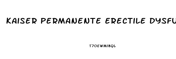 Kaiser Permanente Erectile Dysfunction