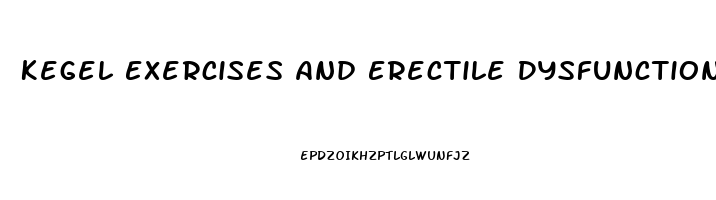 Kegel Exercises And Erectile Dysfunction