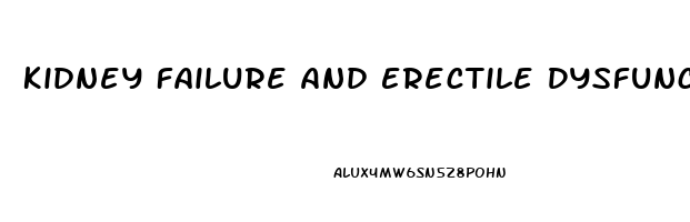 Kidney Failure And Erectile Dysfunction