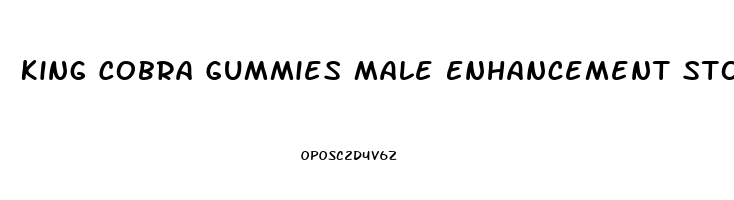 King Cobra Gummies Male Enhancement Stores