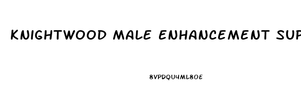 Knightwood Male Enhancement Support