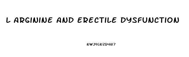 L Arginine And Erectile Dysfunction