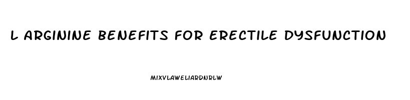 L Arginine Benefits For Erectile Dysfunction