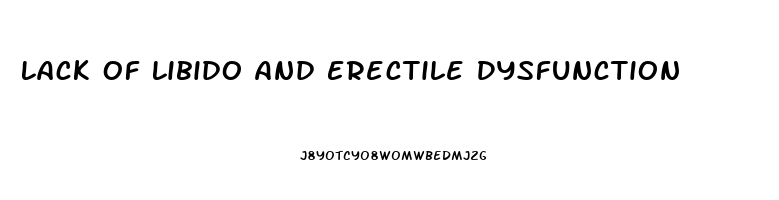 Lack Of Libido And Erectile Dysfunction