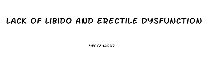 Lack Of Libido And Erectile Dysfunction