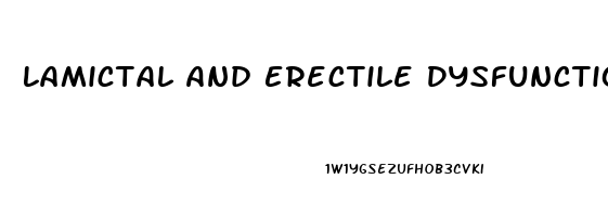 Lamictal And Erectile Dysfunction