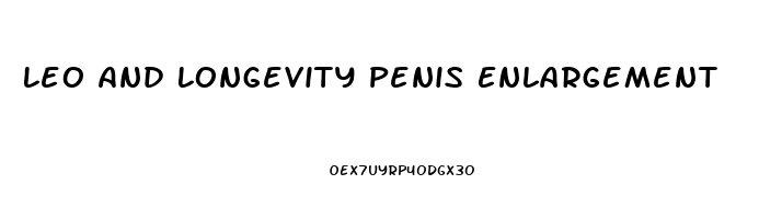 Leo And Longevity Penis Enlargement