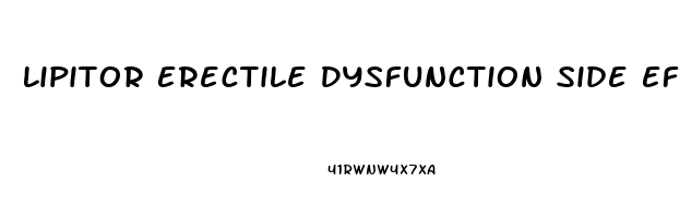 Lipitor Erectile Dysfunction Side Effect