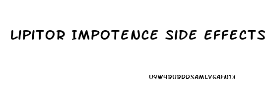 Lipitor Impotence Side Effects