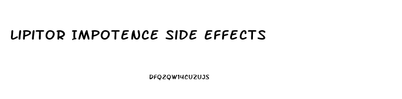 Lipitor Impotence Side Effects