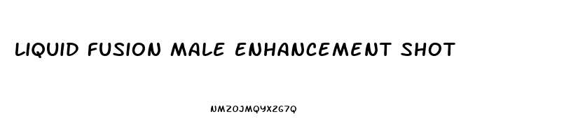 Liquid Fusion Male Enhancement Shot