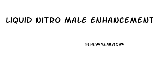 Liquid Nitro Male Enhancement Review