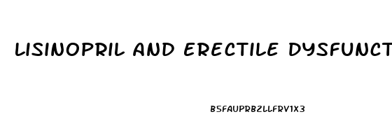 Lisinopril And Erectile Dysfunction Medication