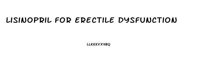 Lisinopril For Erectile Dysfunction