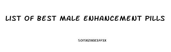 List Of Best Male Enhancement Pills