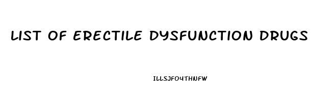 List Of Erectile Dysfunction Drugs