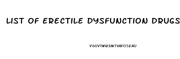 List Of Erectile Dysfunction Drugs