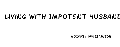 Living With Impotent Husband