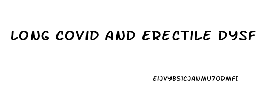 Long Covid And Erectile Dysfunction