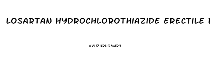 Losartan Hydrochlorothiazide Erectile Dysfunction