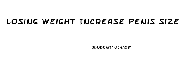 Losing Weight Increase Penis Size