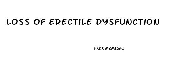 Loss Of Erectile Dysfunction