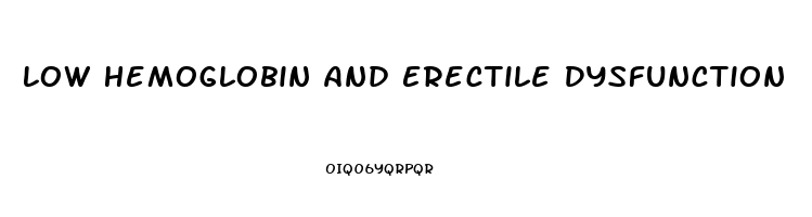 Low Hemoglobin And Erectile Dysfunction