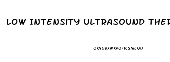 Low Intensity Ultrasound Therapy For Erectile Dysfunction