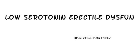 Low Serotonin Erectile Dysfunction