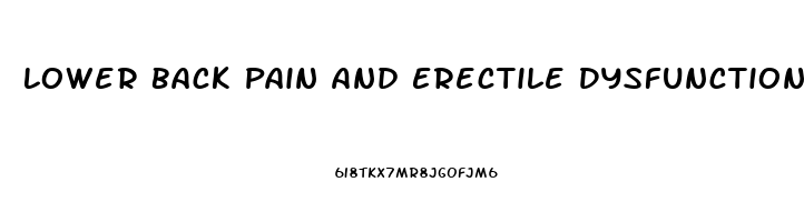 Lower Back Pain And Erectile Dysfunction