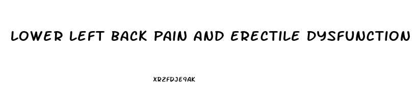 Lower Left Back Pain And Erectile Dysfunction