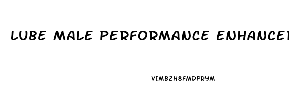 Lube Male Performance Enhancers