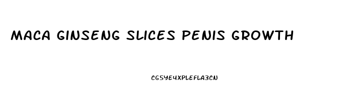 Maca Ginseng Slices Penis Growth