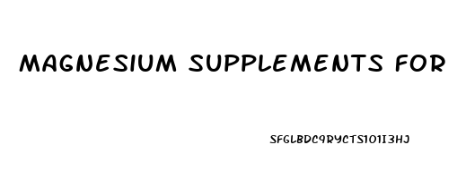 Magnesium Supplements For Erectile Dysfunction