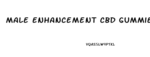 Male Enhancement Cbd Gummies Reviews