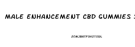 Male Enhancement Cbd Gummies Shark Tank