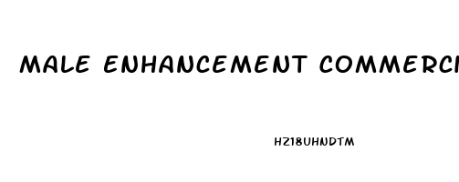 Male Enhancement Commercial With Bob