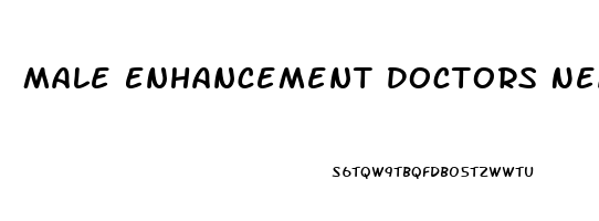 Male Enhancement Doctors Near Me