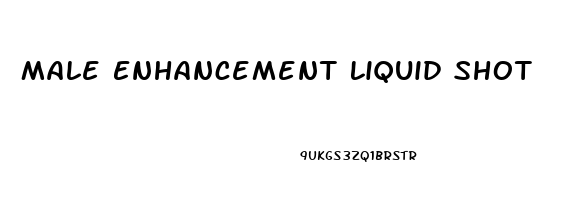 Male Enhancement Liquid Shot