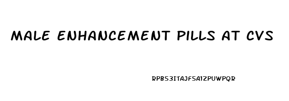 Male Enhancement Pills At Cvs