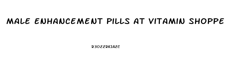 Male Enhancement Pills At Vitamin Shoppe