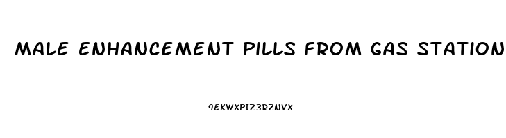 Male Enhancement Pills From Gas Stations