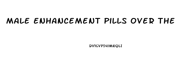 Male Enhancement Pills Over The Counter At Walgreens