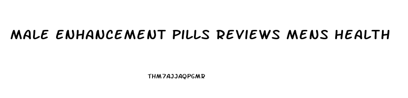 Male Enhancement Pills Reviews Mens Health