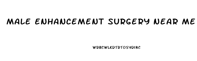 Male Enhancement Surgery Near Me