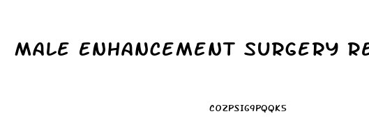 Male Enhancement Surgery Reviews