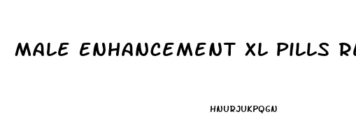 Male Enhancement Xl Pills Reviews