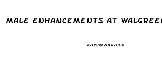 Male Enhancements At Walgreens